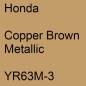 Preview: Honda, Copper Brown Metallic, YR63M-3.